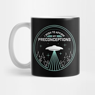 I Wish to Affirm my Preconceptions Mug